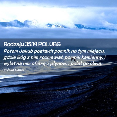 Picture 02 - Rodzaju 35:14 POLUBG - Potem Jakub postawił pomnik na tym miejscu, - Bible Verse Picture