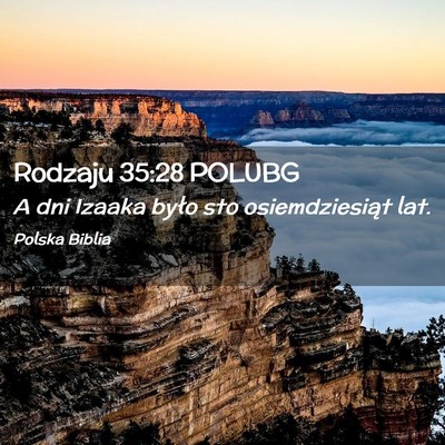 Picture 02 - Rodzaju 35:28 POLUBG - A dni Izaaka było sto osiemdziesiąt - Bible Verse Picture