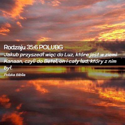 Picture 02 - Rodzaju 35:6 POLUBG - Jakub przyszedł więc do Luz, które jest w - Bible Verse Picture