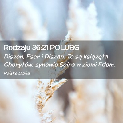 Picture 02 - Rodzaju 36:21 POLUBG - Diszon, Eser i Diszan. To są książęta - Bible Verse Picture