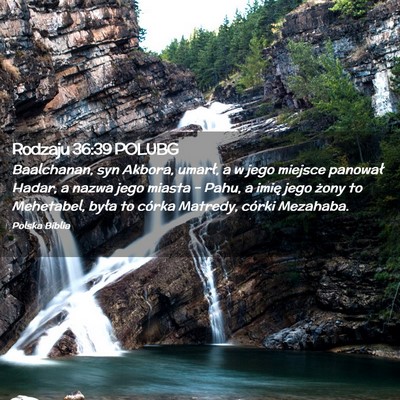 Picture 02 - Rodzaju 36:39 POLUBG - Baalchanan, syn Akbora, umarł, a w jego miejsce - Bible Verse Picture