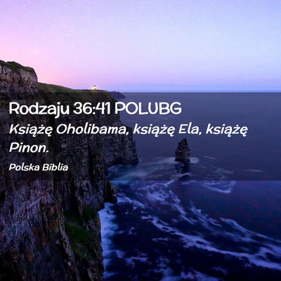 Picture 02 - Rodzaju 36:41 POLUBG - Książę Oholibama, książę Ela, książę - Bible Verse Picture