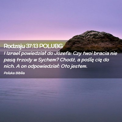 Picture 02 - Rodzaju 37:13 POLUBG - I Izrael powiedział do Józefa: Czy twoi bracia - Bible Verse Picture