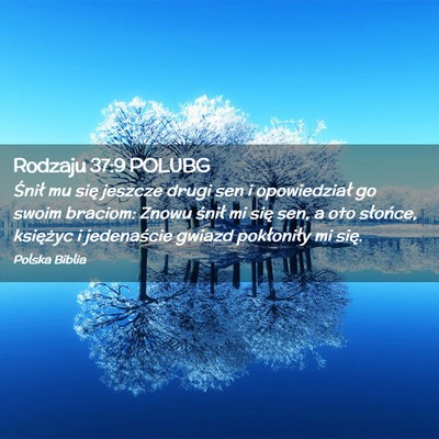 Picture 02 - Rodzaju 37:9 POLUBG - Śnił mu się jeszcze drugi sen i opowiedział - Bible Verse Picture