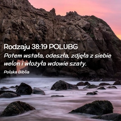 Picture 02 - Rodzaju 38:19 POLUBG - Potem wstała, odeszła, zdjęła z siebie welon - Bible Verse Picture