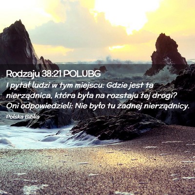 Picture 02 - Rodzaju 38:21 POLUBG - I pytał ludzi w tym miejscu: Gdzie jest ta - Bible Verse Picture