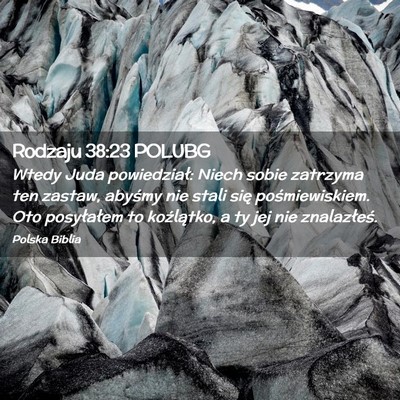 Picture 02 - Rodzaju 38:23 POLUBG - Wtedy Juda powiedział: Niech sobie zatrzyma ten - Bible Verse Picture