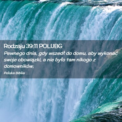 Picture 02 - Rodzaju 39:11 POLUBG - Pewnego dnia, gdy wszedł do domu, aby wykonać - Bible Verse Picture