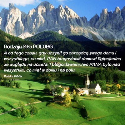 Picture 02 - Rodzaju 39:5 POLUBG - A od tego czasu, gdy uczynił go zarządcą swego - Bible Verse Picture