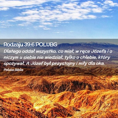 Picture 02 - Rodzaju 39:6 POLUBG - Dlatego oddał wszystko, co miał, w ręce - Bible Verse Picture