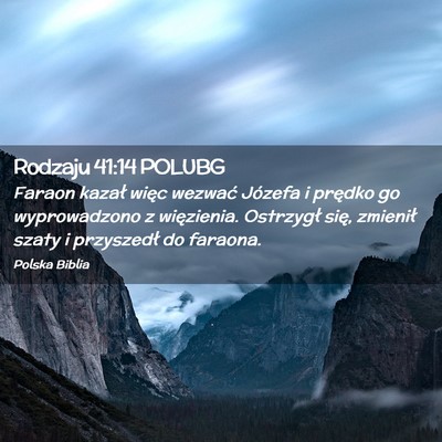 Picture 02 - Rodzaju 41:14 POLUBG - Faraon kazał więc wezwać Józefa i prędko go - Bible Verse Picture