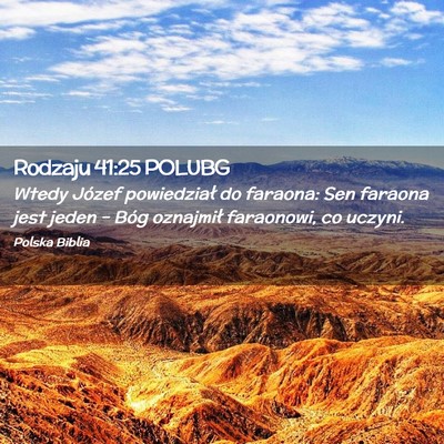 Picture 02 - Rodzaju 41:25 POLUBG - Wtedy Józef powiedział do faraona: Sen faraona - Bible Verse Picture