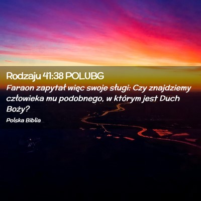 Picture 02 - Rodzaju 41:38 POLUBG - Faraon zapytał więc swoje sługi: Czy - Bible Verse Picture