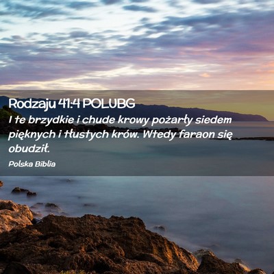 Picture 02 - Rodzaju 41:4 POLUBG - I te brzydkie i chude krowy pożarły siedem - Bible Verse Picture