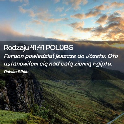 Picture 02 - Rodzaju 41:41 POLUBG - Faraon powiedział jeszcze do Józefa: Oto - Bible Verse Picture