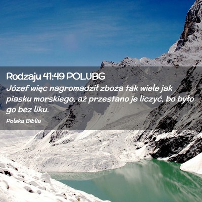 Picture 02 - Rodzaju 41:49 POLUBG - Józef więc nagromadził zboża tak wiele jak - Bible Verse Picture