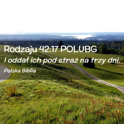 Picture 02 - Rodzaju 42:17 POLUBG - I oddał ich pod straż na trzy - Bible Verse Picture