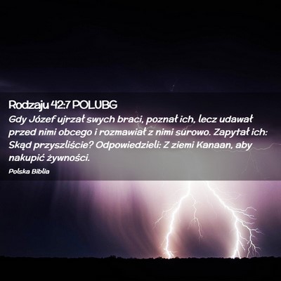 Picture 02 - Rodzaju 42:7 POLUBG - Gdy Józef ujrzał swych braci, poznał ich, lecz - Bible Verse Picture