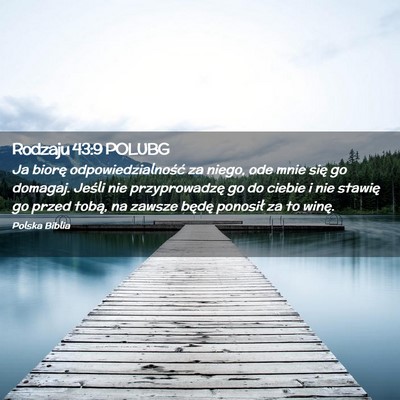 Picture 02 - Rodzaju 43:9 POLUBG - Ja biorę odpowiedzialność za niego, ode mnie - Bible Verse Picture