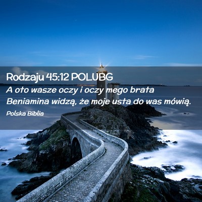 Picture 02 - Rodzaju 45:12 POLUBG - A oto wasze oczy i oczy mego brata Beniamina - Bible Verse Picture