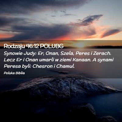 Picture 02 - Rodzaju 46:12 POLUBG - Synowie Judy: Er, Onan, Szela, Peres i Zerach. - Bible Verse Picture