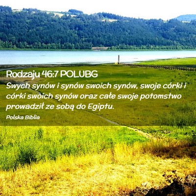 Picture 02 - Rodzaju 46:7 POLUBG - Swych synów i synów swoich synów, swoje córki - Bible Verse Picture