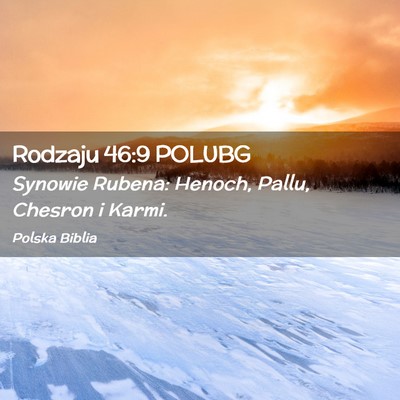 Picture 02 - Rodzaju 46:9 POLUBG - Synowie Rubena: Henoch, Pallu, Chesron i - Bible Verse Picture