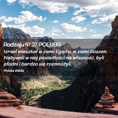 Picture 02 - Rodzaju 47:27 POLUBG - Izrael mieszkał w ziemi Egiptu, w ziemi Goszen. - Bible Verse Picture