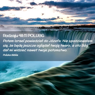 Picture 02 - Rodzaju 48:11 POLUBG - Potem Izrael powiedział do Józefa: Nie - Bible Verse Picture