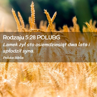 Picture 02 - Rodzaju 5:28 POLUBG - Lamek żył sto osiemdziesiąt dwa lata i - Bible Verse Picture