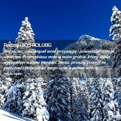 Picture 02 - Rodzaju 50:5 POLUBG - Mój ojciec zobowiązał mnie przysięgą i - Bible Verse Picture