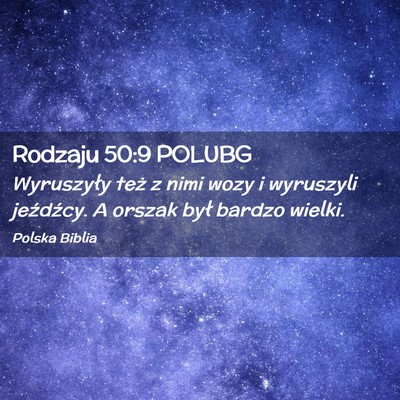 Picture 02 - Rodzaju 50:9 POLUBG - Wyruszyły też z nimi wozy i wyruszyli - Bible Verse Picture