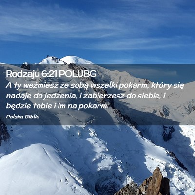 Picture 02 - Rodzaju 6:21 POLUBG - A ty weźmiesz ze sobą wszelki pokarm, który - Bible Verse Picture