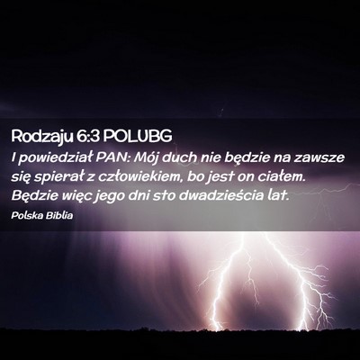 Picture 02 - Rodzaju 6:3 POLUBG - I powiedział PAN: Mój duch nie będzie na - Bible Verse Picture