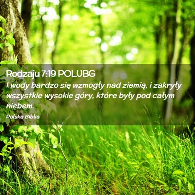 Picture 02 - Rodzaju 7:19 POLUBG - I wody bardzo się wzmogły nad ziemią, i - Bible Verse Picture