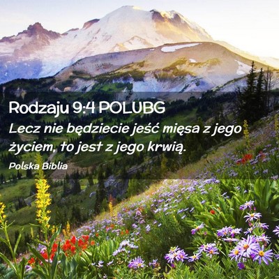 Picture 02 - Rodzaju 9:4 POLUBG - Lecz nie będziecie jeść mięsa z jego życiem, - Bible Verse Picture