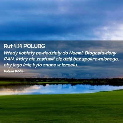 Picture 02 - Rut 4:14 POLUBG - Wtedy kobiety powiedziały do Noemi: - Bible Verse Picture