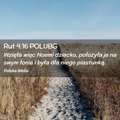 Picture 02 - Rut 4:16 POLUBG - Wzięła więc Noemi dziecko, położyła je na - Bible Verse Picture