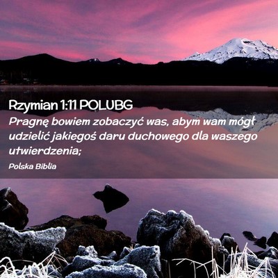 Picture 02 - Rzymian 1:11 POLUBG - Pragnę bowiem zobaczyć was, abym wam mógł - Bible Verse Picture