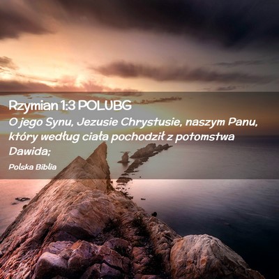 Picture 02 - Rzymian 1:3 POLUBG - O jego Synu, Jezusie Chrystusie, naszym Panu, - Bible Verse Picture