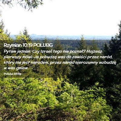 Picture 02 - Rzymian 10:19 POLUBG - Pytam jednak: Czy Izrael tego nie poznał? - Bible Verse Picture