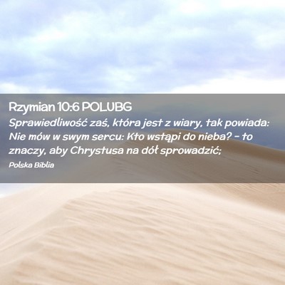 Picture 02 - Rzymian 10:6 POLUBG - Sprawiedliwość zaś, która jest z wiary, tak - Bible Verse Picture