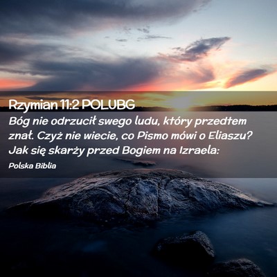 Picture 02 - Rzymian 11:2 POLUBG - Bóg nie odrzucił swego ludu, który przedtem - Bible Verse Picture
