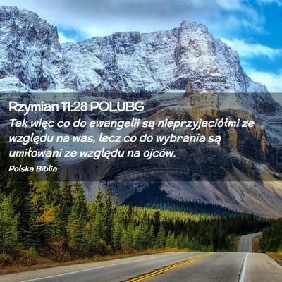 Picture 02 - Rzymian 11:28 POLUBG - Tak więc co do ewangelii są nieprzyjaciółmi - Bible Verse Picture