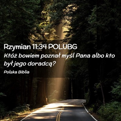 Picture 02 - Rzymian 11:34 POLUBG - Któż bowiem poznał myśl Pana albo kto był - Bible Verse Picture