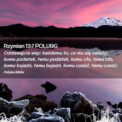Picture 02 - Rzymian 13:7 POLUBG - Oddawajcie więc każdemu to, co mu się należy: - Bible Verse Picture