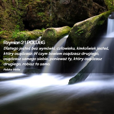 Picture 02 - Rzymian 2:1 POLUBG - Dlatego jesteś bez wymówki, człowieku, - Bible Verse Picture