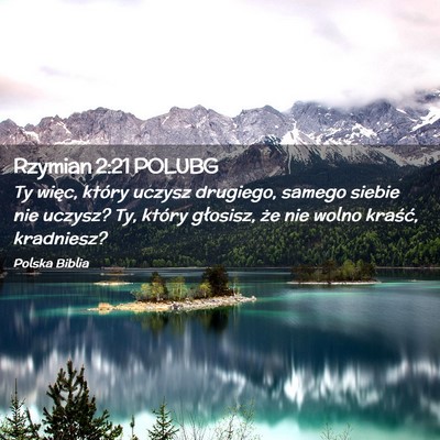 Picture 02 - Rzymian 2:21 POLUBG - Ty więc, który uczysz drugiego, samego siebie - Bible Verse Picture