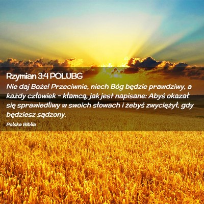 Picture 02 - Rzymian 3:4 POLUBG - Nie daj Boże! Przeciwnie, niech Bóg będzie - Bible Verse Picture