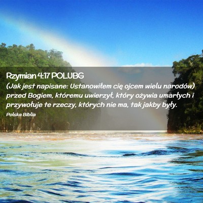 Picture 02 - Rzymian 4:17 POLUBG - (Jak jest napisane: Ustanowiłem cię ojcem wielu - Bible Verse Picture